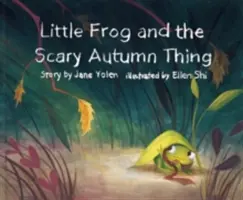 Malý žabák a strašidelná podzimní věc - Little Frog and the Scary Autumn Thing