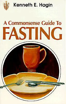Rozumný průvodce půstem - Commonsense Guide to Fasting