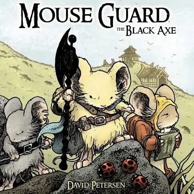 Myší hlídka 3. díl: Černá sekera, 3 - Mouse Guard Volume 3: The Black Axe, 3