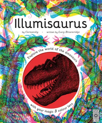 Illumisaurus: Illisaurus: Prozkoumejte svět dinosaurů pomocí kouzelné tříbarevné čočky - Illumisaurus: Explore the World of Dinosaurs with Your Magic Three Color Lens