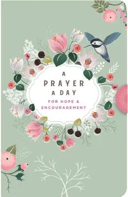 Modlitba denně: Za naději a povzbuzení - A Prayer a Day: For Hope & Encouragement