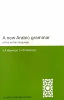 Nová arabská gramatika spisovného jazyka - A New Arabic Grammar of the Written Language
