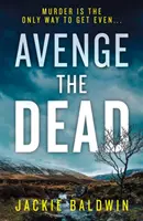 Pomsti mrtvé - Avenge the Dead