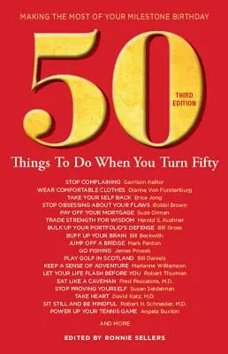 50 věcí, které musíte udělat, když vám bude 50. Třetí vydání: Jak co nejlépe využít své významné narozeniny - 50 Things to Do When You Turn 50 Third Edition: Making the Most of Your Milestone Birthday