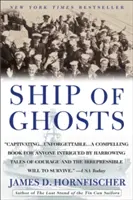 Loď duchů: Příběh USS Houston, legendárního ztraceného křižníku Fdr, a epická sága jeho přeživších - Ship of Ghosts: The Story of the USS Houston, Fdr's Legendary Lost Cruiser, and the Epic Saga of Her Survivors