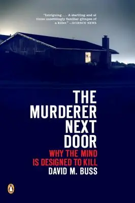 Vrah odvedle: Proč je mysl stvořena k zabíjení - The Murderer Next Door: Why the Mind Is Designed to Kill