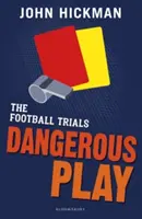 Fotbalové zkoušky: Nebezpečná hra - Football Trials: Dangerous Play