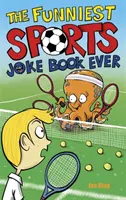 Nejvtipnější kniha sportovních vtipů všech dob - Funniest Sports Joke Book Ever
