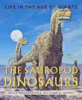 Sauropodní dinosauři: Dinosauři: Život v době obrů - The Sauropod Dinosaurs: Life in the Age of Giants