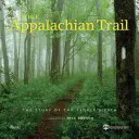 Apalačská stezka: Oslava americké turistické stezky - The Appalachian Trail: Celebrating America's Hiking Trail