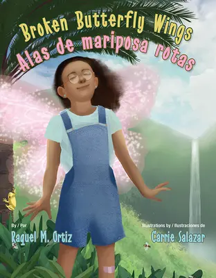 Zlomená motýlí křídla / Alas de Mariposa Rotas - Broken Butterfly Wings / Alas de Mariposa Rotas