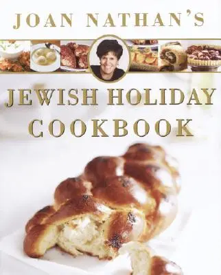 Židovská sváteční kuchařka Joan Nathanové - Joan Nathan's Jewish Holiday Cookbook