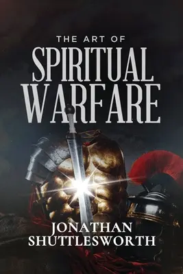 Umění duchovního boje - The Art of Spiritual Warfare