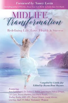 Proměna ve středním věku: Znovu definovat život, lásku, zdraví a úspěch. - Midlife Transformation: Redefining Life, Love, Health & Success