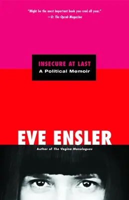Konečně nejistý: Politické memoáry - Insecure at Last: A Political Memoir