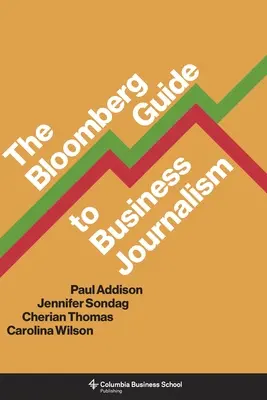 Bloombergův průvodce obchodní žurnalistikou - The Bloomberg Guide to Business Journalism