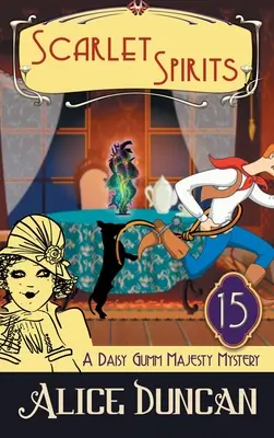 Šarlatoví duchové (Záhada Daisy Gumm Majesty, kniha 15): Historické útulné záhady - Scarlet Spirits (A Daisy Gumm Majesty Mystery, Book 15): Historical Cozy Mystery