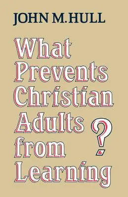 Co brání dospělým křesťanům v učení? - What Prevents Christian Adults from Learning?
