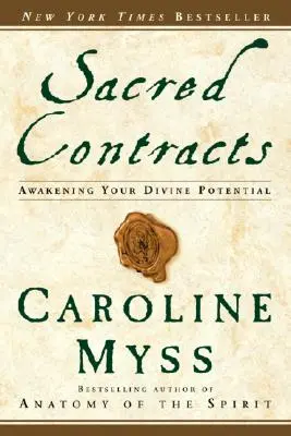 Posvátné smlouvy: Probuzení vašeho božského potenciálu - Sacred Contracts: Awakening Your Divine Potential