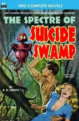 Přízrak z močálu sebevrahů & Je to kouzelné, ty vole! - Spectre of Suicide Swamp, The, & It's Magic, You Dope!