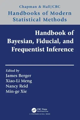 Příručka bayesovského, fiduciálního a frekvenčního odvozování - Handbook of Bayesian, Fiducial, and Frequentist Inference
