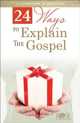 24 způsobů, jak vysvětlit evangelium - 24 Ways to Explain the Gospel
