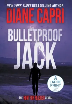 Bulletproof Jack Large Print Hardcover Edition (Neprůstřelný Jack): The Hunt for Jack Reacher Series - Bulletproof Jack Large Print Hardcover Edition: The Hunt for Jack Reacher Series