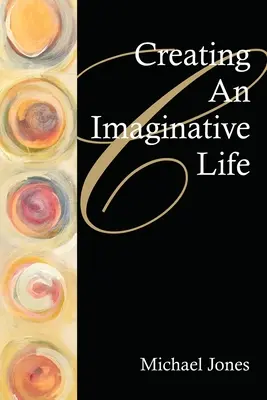 Vytváření imaginativního života - Creating an Imaginative Life