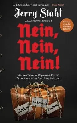 Nein, Nein, Nein!: Příběh jednoho muže o depresi, psychických mukách a autobusovém zájezdu za holocaustem - Nein, Nein, Nein!: One Man's Tale of Depression, Psychic Torment, and a Bus Tour of the Holocaust
