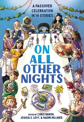 O všech ostatních nocích: Pesachové oslavy ve 14 příbězích - On All Other Nights: A Passover Celebration in 14 Stories