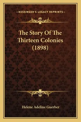 Příběh třinácti kolonií - The Story Of The Thirteen Colonies