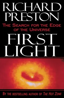 První světlo: Pátrání po hranicích vesmíru - First Light: The Search for the Edge of the Universe