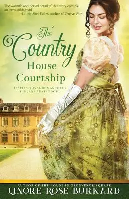 Námluvy ve venkovském domě: A Novel of Regency England - The Country House Courtship: A Novel of Regency England