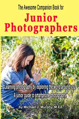 Úžasná společenská kniha pro mladé fotografy - The Awesome Companion Book for Junior Photographers