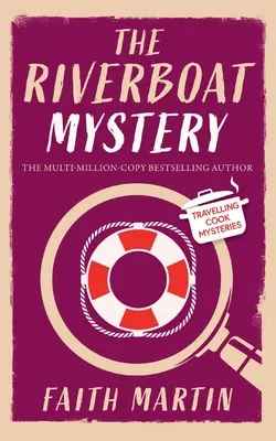 TAJEMSTVÍ RIVERBOATU naprosto strhující útulná detektivka pro všechny fanoušky kriminálních thrillerů - THE RIVERBOAT MYSTERY an absolutely gripping cozy mystery for all crime thriller fans