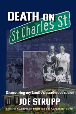 Smrt na ulici svatého Karla: Odhalení vražedného tajemství mé rodiny - Death on St. Charles Street: Discovering my family's murderous secret