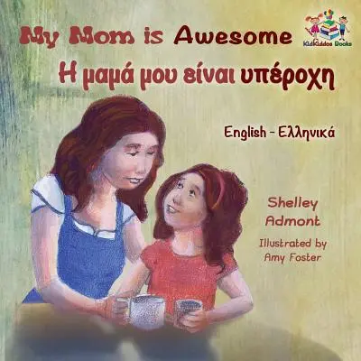Moje máma je úžasná: Anglická řečtina - My Mom is Awesome: English Greek