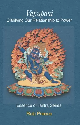 Vadžrapání: Vyjasnění našeho vztahu k moci - Vajrapani: Clarifying Our Relationship to Power