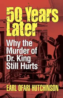 O 50 let později: Proč vražda Dr. Kinga stále bolí? - 50 Years Later: Why the Murder of Dr. King Still Hurts