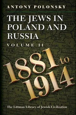 Židé v Polsku a Rusku: Svazek II: 1881 až 1914 - The Jews in Poland and Russia: Volume II: 1881 to 1914