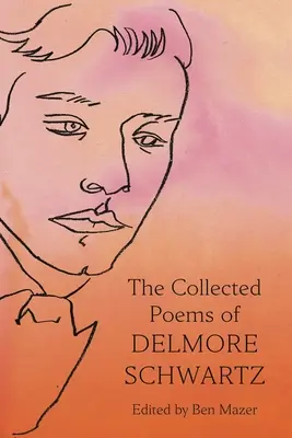 Sebrané básně Delmora Schwartze - The Collected Poems of Delmore Schwartz