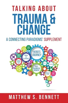 Povídání o traumatu a změně: A Connecting Paradigms' Supplement - Talking about Trauma & Change: A Connecting Paradigms' Supplement