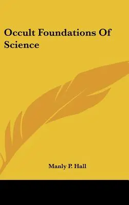 Okultní základy vědy - Occult Foundations Of Science