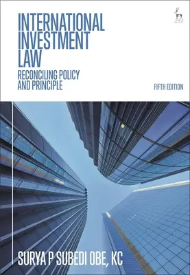 Mezinárodní investiční právo: Sladění politiky a principů - International Investment Law: Reconciling Policy and Principle