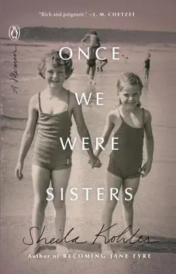 Kdysi jsme byly sestry: A Memoir - Once We Were Sisters: A Memoir