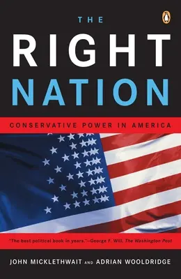 Správný národ: Nation Nation: Konzervativní moc v Americe - The Right Nation: Conservative Power in America