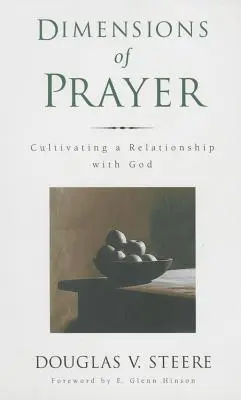 Rozměry modlitby: Pěstování vztahu s Bohem - Dimensions of Prayer: Cultivating a Relationship with God