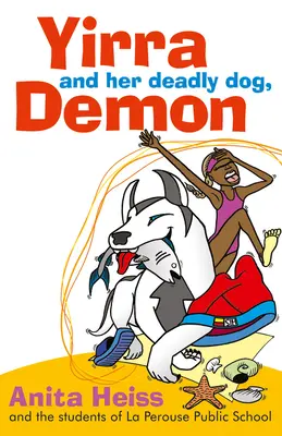 Yirra a její smrtící psí démon - Yirra and Her Deadly Dog Demon