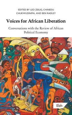 Hlasy pro osvobození Afriky: Rozhovory s časopisem Review of African Political Economy (Přehled africké politické ekonomie) - Voices for African Liberation: Conversations with the Review of African Political Economy