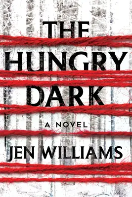 Hladová tma: Thriller - The Hungry Dark: A Thriller